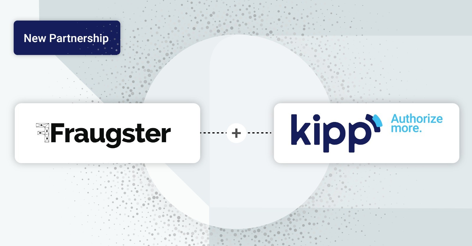 Kipp and Fraugster Announce Partnership To Approve More Transactions By Reducing Issuer Declines